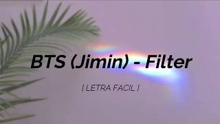 BTS (Jimin) - Filter [PRONUNCIACION] [ LETRA FACIL]