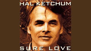 Video thumbnail of "Hal Ketchum - Till The Coast Is Clear"
