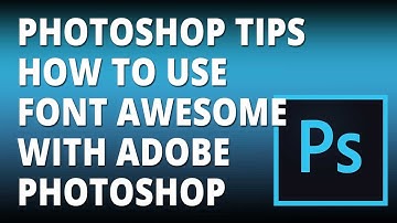 Photoshop Tips How To Use Font Awesome with Adobe Photoshop