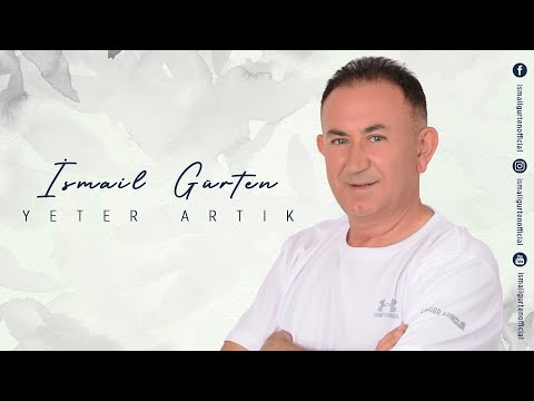 İsmail Gürten - Yeter Artık