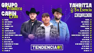 GRUPO FRONTERA X YAHRITZA Y SU ESENCIA X CARIN LEON TOP TENDENCIA 2023 -MEJOR COLECCIÓN DE CANCIONES