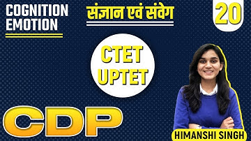 CTET/UPTET/HTET CDP | Cognition & Emotions | Class-20 | Let