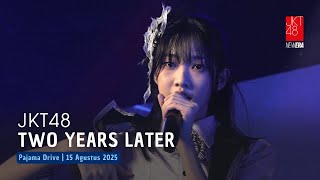 Download Lagu JKT48 - Two years Later | Pajama Drive 15 Agustus 2025 MP3