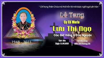 Các Giờ Viếng &  Cầu  Nguyện Cho Cụ Cố Maria Lưu Thị Ngọ | Giáo Xứ Phương Xá | Gp Thái Bình