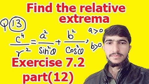 Locate the points of relative extrema of the curves (Bsc Calculus chapter 7 exercise 7.2 part(12))