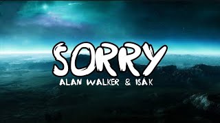 Alan Walker & ISÁK - Sorry (Lyrics)