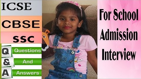 School admission interview Questions & answers|Preparation &Tips for School interview for ICSE &CBSE