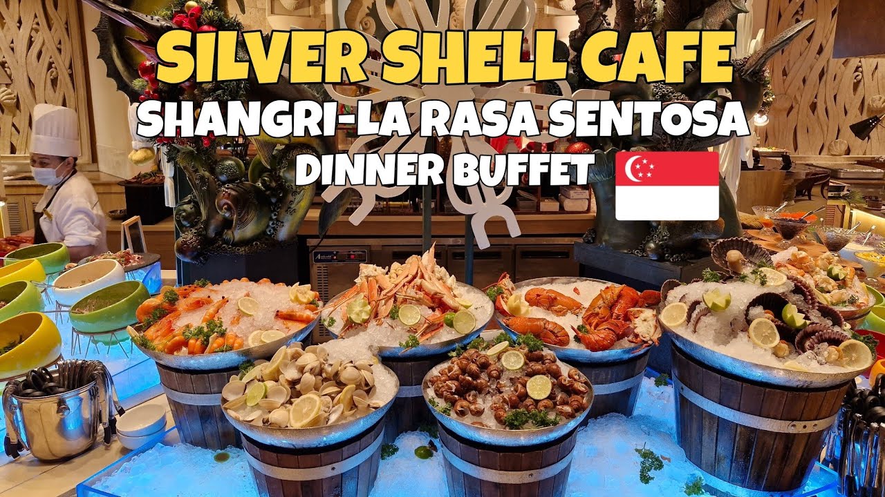 DINNER BUFFET AT SILVER SHELL CAFE SHANGRI-LA RASA SENTOSA | Jeff ...