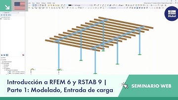 [EN] Seminario web | Introducción a RFEM 6 y RSTAB 9 | Parte 1: Modelado, Entrada de carga