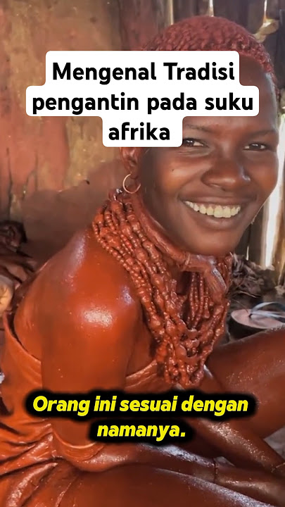 tradisi pengantin pada suku afrika