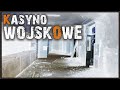 Tajemnicze kasyno wojskowe / Mysterious military casino ...