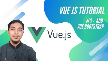 Vue js 2 Tutorial Indonesia #3    Vue js With Vue Bootstrap