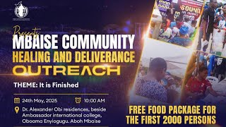 Mbaise Healing & Deliverance Outreach | “It Is Finished” | May 24, 2025