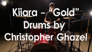 Kiiara - Gold - Drum Cover By Chris Ghazel