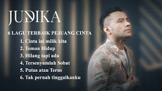 FULL ALBUM JUDIKA | PUTUS ATAU TERUS | SEMANGAT PEJUANG CINTA | JUDIKA PLAYLIST 2022