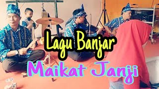 Download Lagu Lagu banjar Maikat Janji Versi Sanggar Seni Tradisional Musik Panting Banjar samarinda kaltim MP3