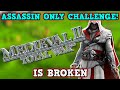 TOTAL WAR MEDIEVAL 2 IS A PERFECTLY BALANCED GAME WITH NO EXPLOITS - Assassin Only Challenge