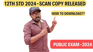 12th std public exam 2024-Scan copy released-how to download??