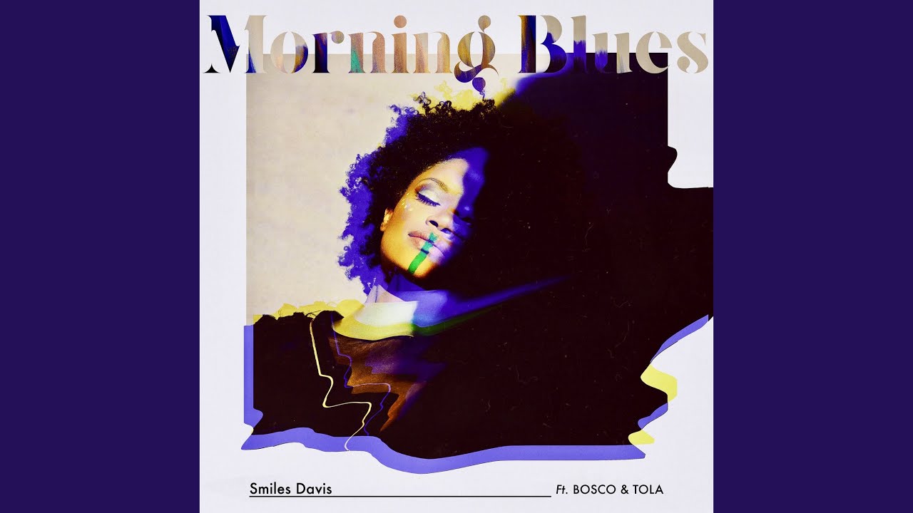 Watch Morning Blues (feat. Bosco & Tola) on YouTube