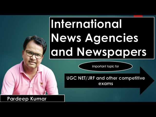 International News Agencies and Newspapers I UGC NET/JRF Mass Communication I Hindi I Pardeep Kumar