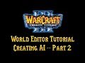 Warcraft 3 World Editor Tutorial: Creating AI Part 2