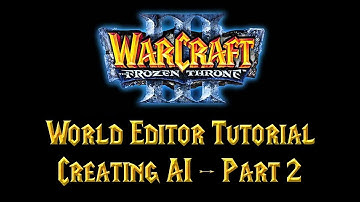 Warcraft 3 World Editor Tutorial: Creating AI Part 2