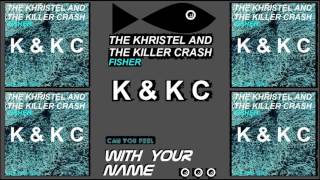 THE KHRISTEL AND THE KILLER CRASH - Fisher (Official audio) Resimi