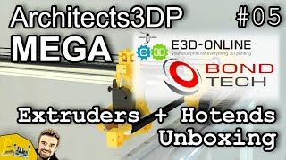 Architects3DP MEGA - Extruders + hot ends unboxing - Bondtech + E3D #05