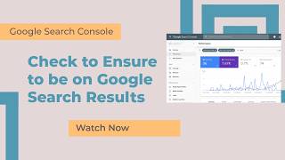 Google Search Console: What to Check to Ensure Your Website Page Properly Indexes for Search Results