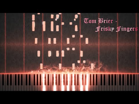 Tom Brier - Frisky Fingers (Piano Cover)