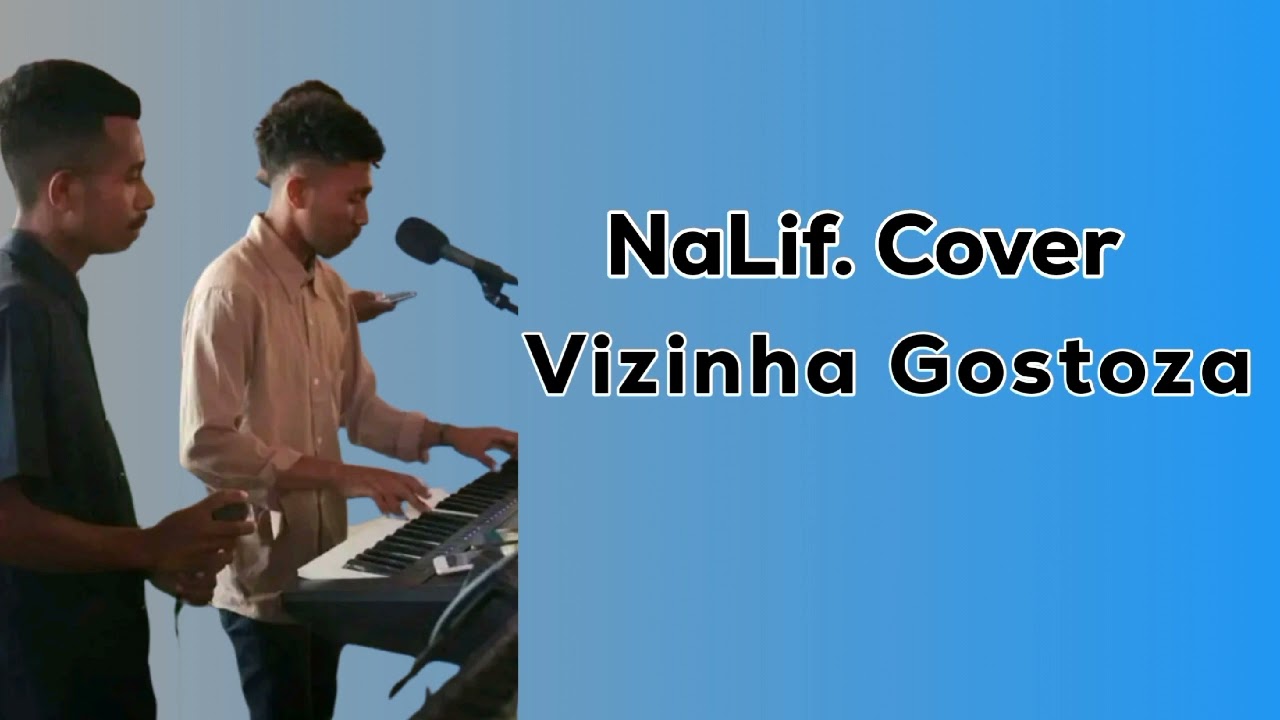 NaLif Cover || Vizinha Gostoza | 2023🎹😎