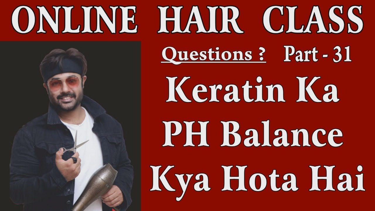 Online Hair Class, Keratin Ka PH Balance Kya Hota Hai. Answer By Jas