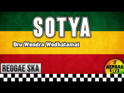 SOTYA - Dru Wendra Wedhatama Reggae SKA Version @KembarSKA