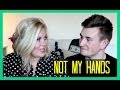 Not My Hands with Oli!