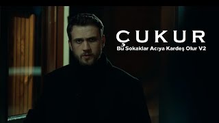 Çukur Dizi Müzikleri Bu Sokaklar Acıya Kardeş Olur V2 (4.Sezon) ft.Kubilay Aka