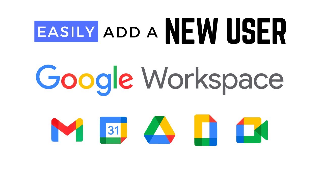 How to Add a New User to Google Workspace