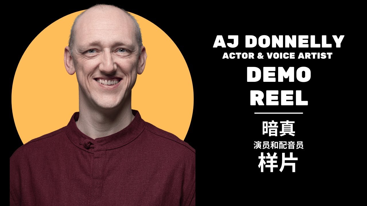 AJ Donnelly - 暗真 | Actor and Voice Artist | Demo Reel v3 | Compiled April 2022