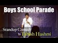 Boys school parade  standup comedy by tabish hashmi  maansals