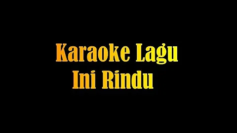 Ini Rindu Karaoke Remix