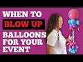 How Soon Can You Blow Up The Balloons Before Your Event?