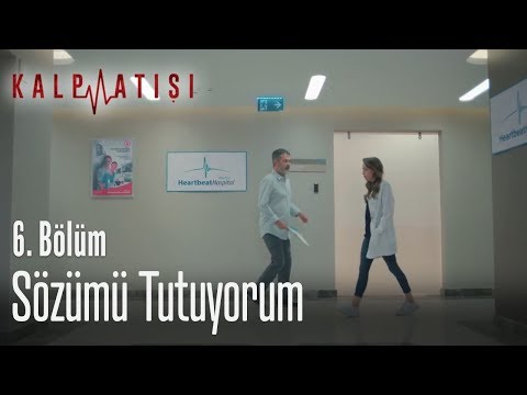 Sözümü tutuyorum - Kalp Atışı 6. Bölüm