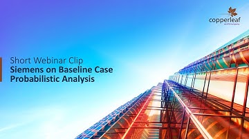 Webinar Short Clip 9: Siemens on Baseline Case Probabilistic Analysis