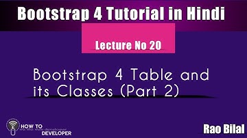 Bootstrap 4 Tutorial in Hindi Part 20: Bootstrap 4 Table and its Class in Hindi/Urdu