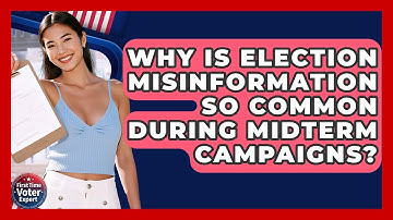 Why Is Election Misinformation So Common During Midterm Campaigns? - First Time Voter Expert