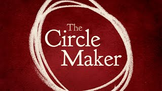 The Circle Maker Week 3| New Covenant Church