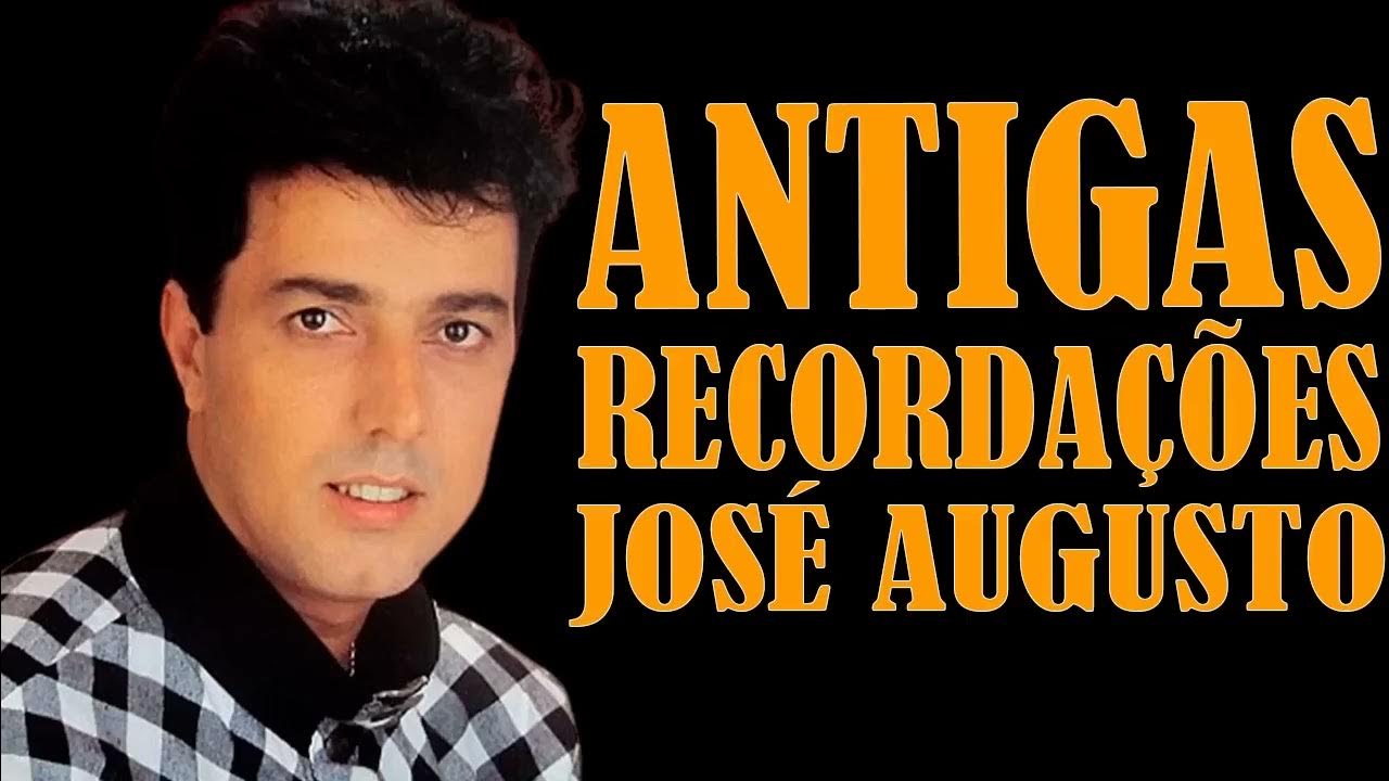 JOSÉ AUGUSTO ANTIGAS AS RECORDAÇÕES YouTube