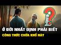 Nhân Sinh Tại Thế: Cả Đời Đau Khổ Chỉ Vì Không Biết Công Thức Này