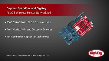 Cypress PSoC 6 Wireless Sensor Network IoT | Digi-Key Daily