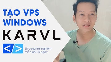 Tạo VPS Windows miễn phí tại Karvl sử dụng trong 30 ngày