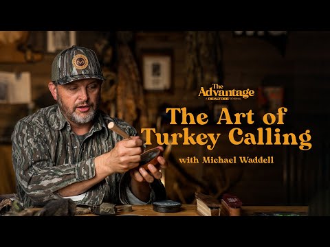 The Art of Turkey Calling With Michael Waddell | The Advantage